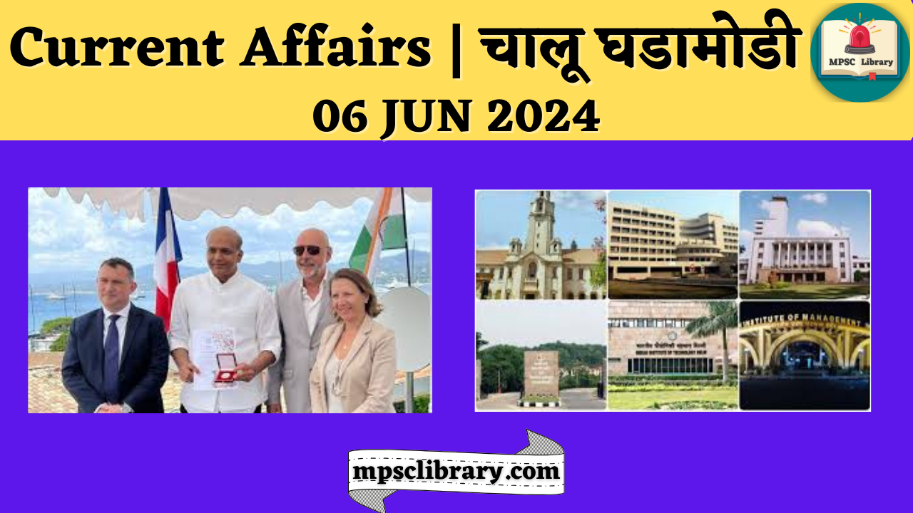 Current Affairs 06 JUN 2024