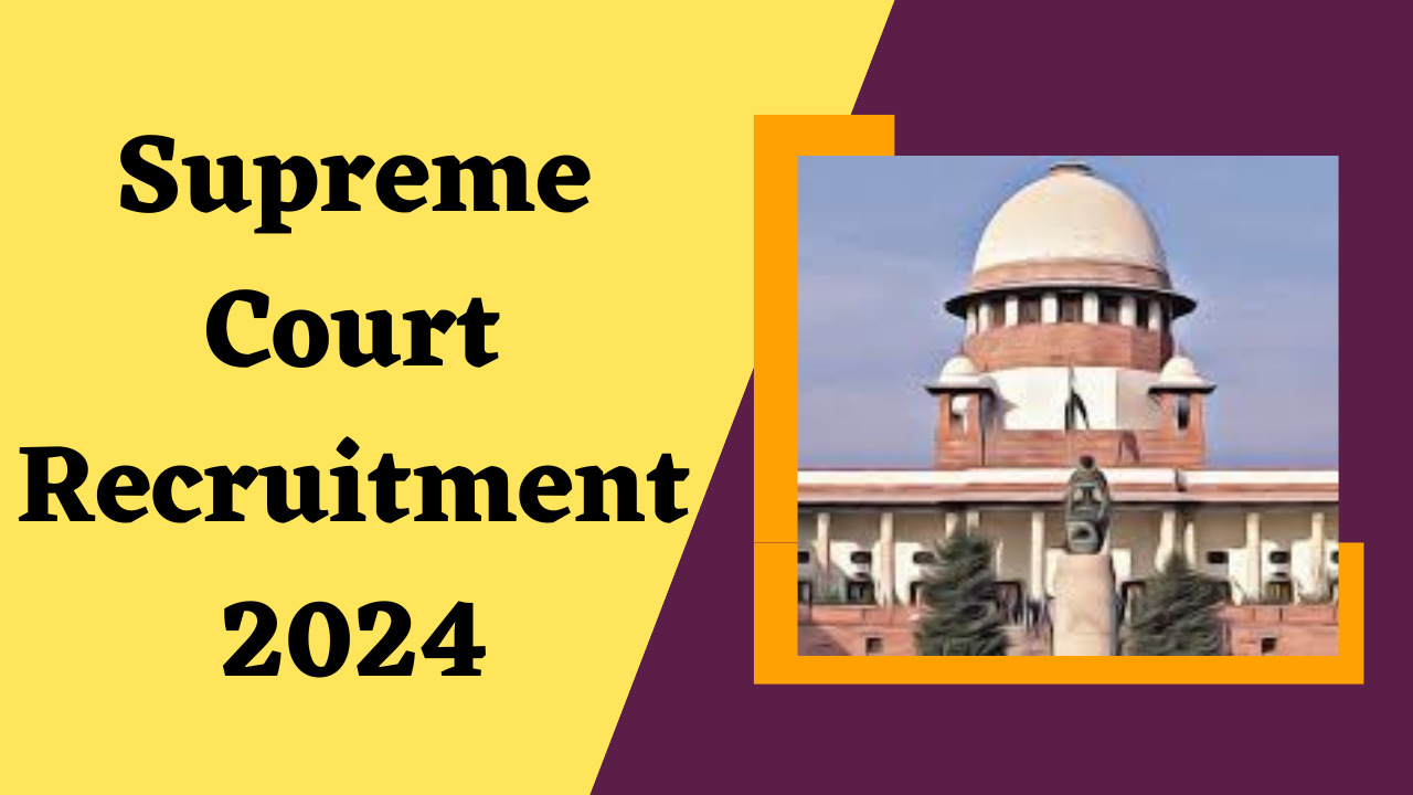 Supreme Court Recruitment 2024