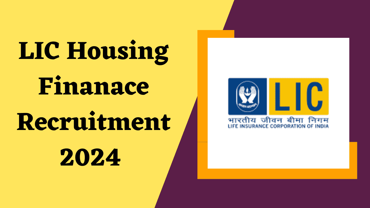 LIC Housing Finance Recruitment 2024