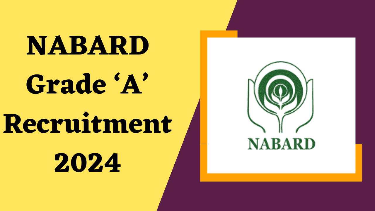 NABARD Grade ‘A’ Recruitment 2024