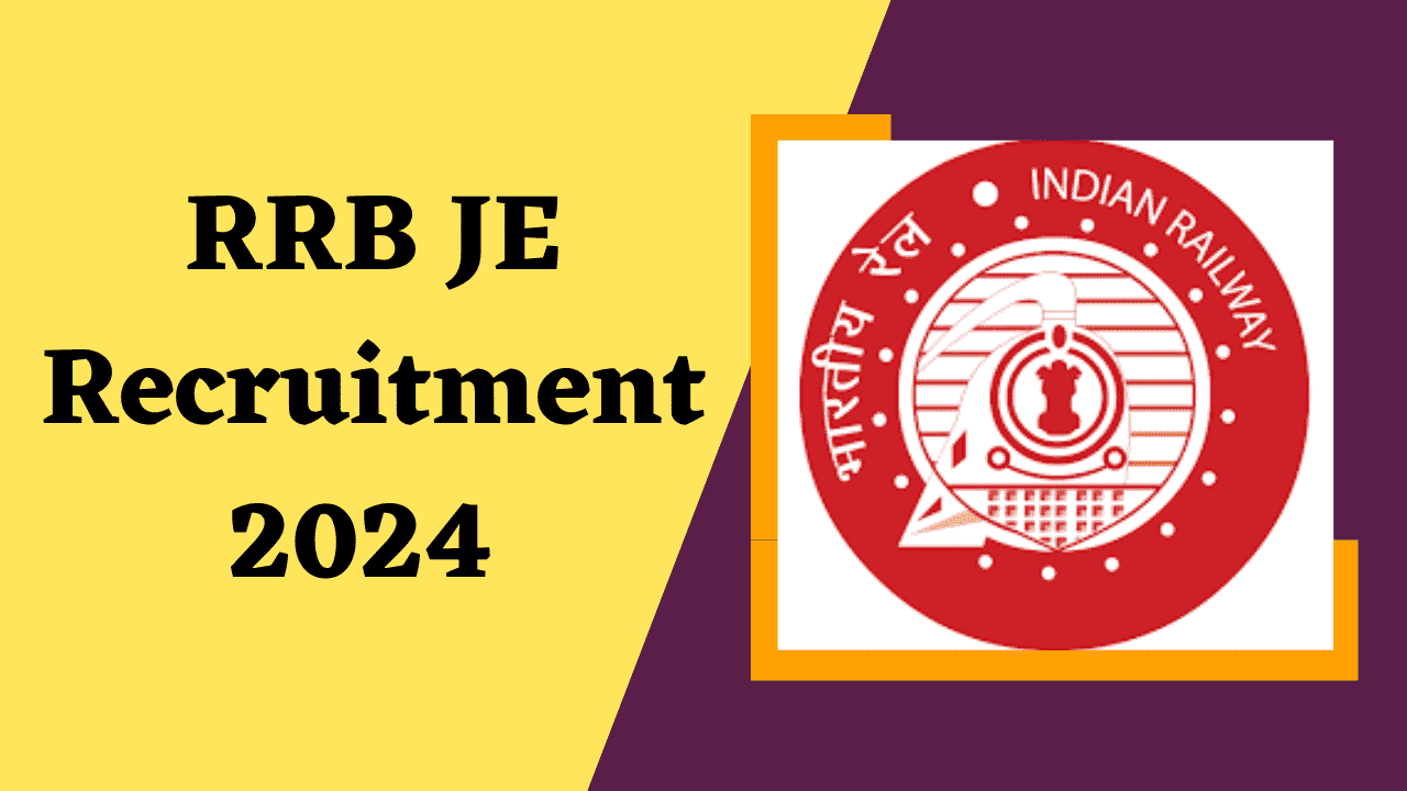 RRB JE Recruitment 2024