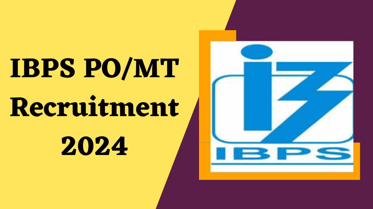 IBPS PO/MT Recruitment 2024