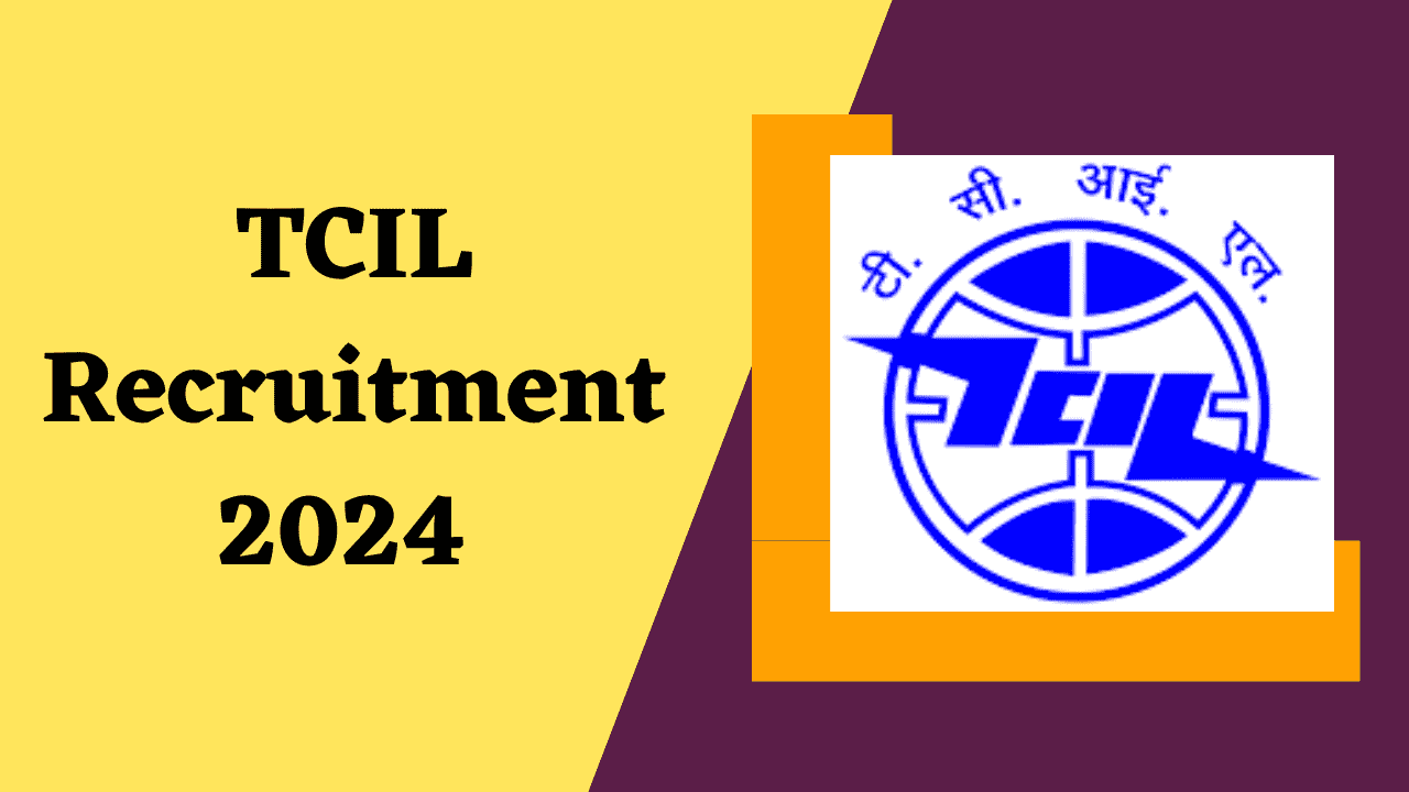 TCIL Recruitment 2024